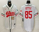 Men's San Francisco 49ers #85 George Kittle Number White Mexico Cool Base Stitched Baseball Jersey,baseball caps,new era cap wholesale,wholesale hats